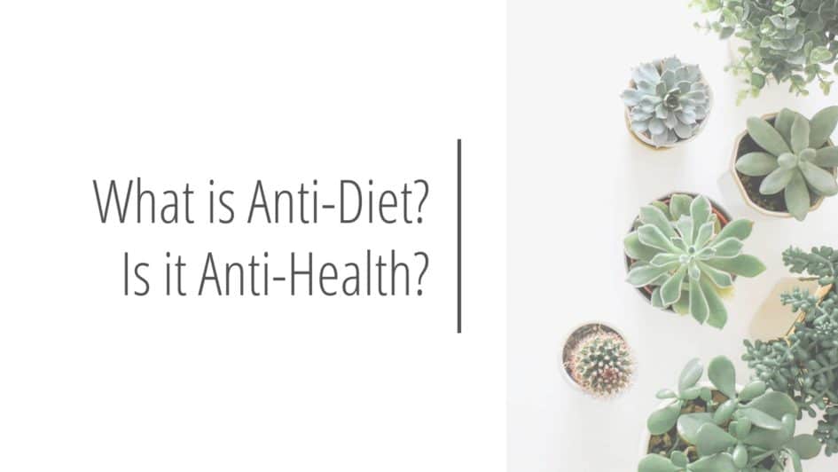 Post header image that reads What is Anti-Diet? Is it Anti-Health?